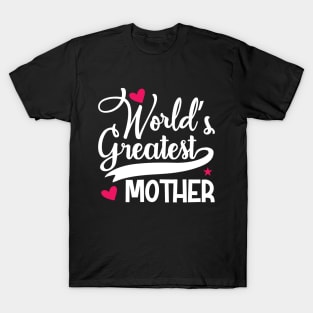 World's Greatest Mother T-Shirt